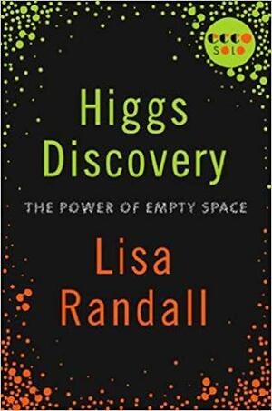 Higgs Discovery: The Power of Empty Space by Lisa Randall