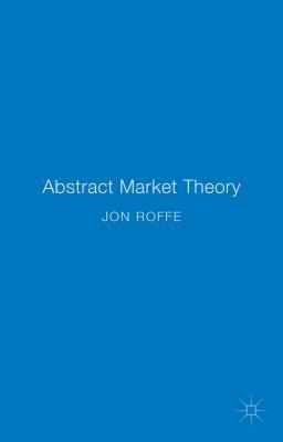 Abstract Market Theory by Jonathan Roffe