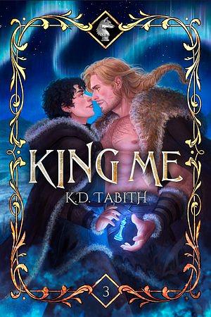 King Me by K.D. Tabith