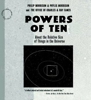 Powers of Ten by Phylis Morrison, Philip Morrison