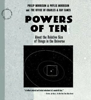 Powers of Ten by Philip Morrison, Phylis Morrison