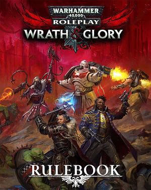 Wrath & Glory: Core Rules by Ross Watson, Ross Watson