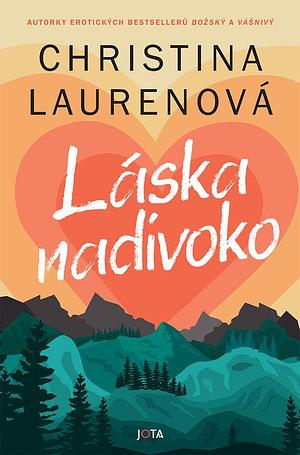 Láska nadivoko by Christina Lauren, Christina Lauren