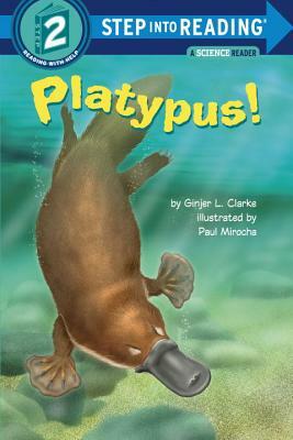 Platypus! by Ginjer L. Clarke