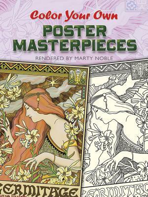 Color Your Own Poster Masterpieces by Marty Noble