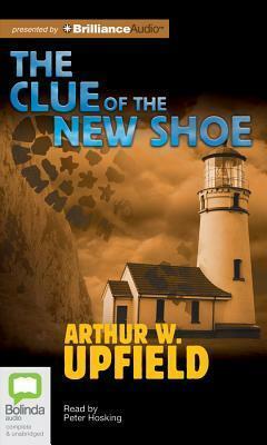 The Clue of the New Shoe by Arthur Upfield