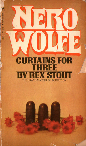 Curtains for three: A Nero Wolfe threesome by Rex Stout