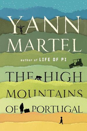 The High Mountains of Portugal by Yann Martel