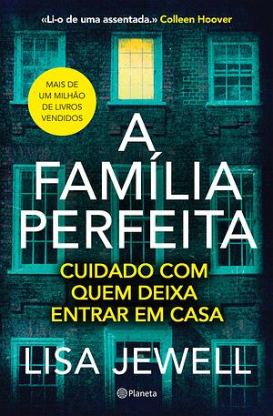 A Família Perfeita by Lisa Jewell