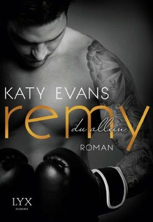 Remy - du allein by Susanna Mende, Katy Evans