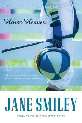 Horse Heaven by Jane Smiley