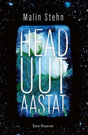 Head uut aastat by Malin Stehn