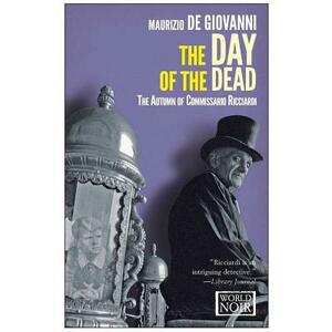 The Day of the Dead: The Autumn of Commissario Ricciardi by Maurizio de Giovanni