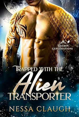 Trapped with the Alien Transporter by Nessa Claugh