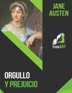 Orgullo y Prejuicio by Jane Austen