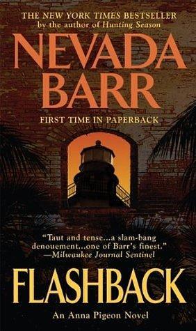 Flashback (Anna Pigeon Mysteries, Book 11): A spellbinding novel of mystery, crime and isolation by Nevada Barr, Nevada Barr