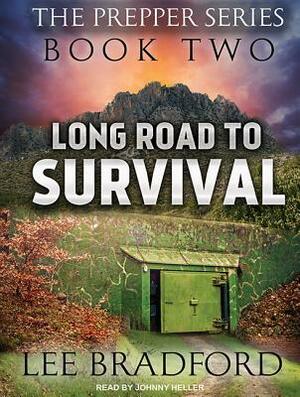Long Road to Survival: The Prepper Series Book Two by William H. Weber, Lee Bradford