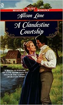 A Clandestine Courtship by Allison Lane