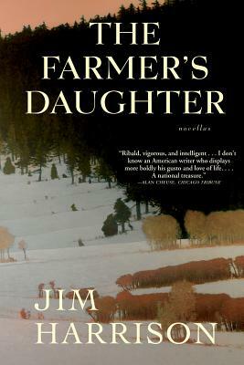 The Farmer's Daughter by Jim Harrison