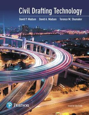 Civil Drafting Technology by David Madsen, Terence Shumaker