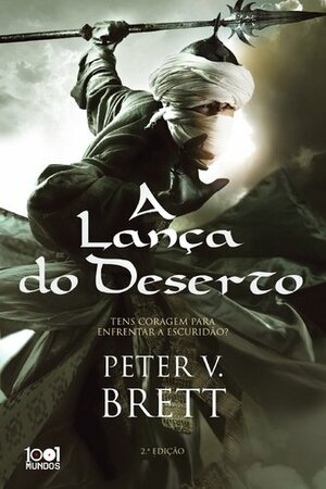 A Lança do Deserto by Peter V. Brett