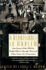 A Renaissance in Harlem: Lost Essays of the Wpa, by Ralph Ellison, Dorothy West, and Other Voices of a Generation by Lionel C. Bascom