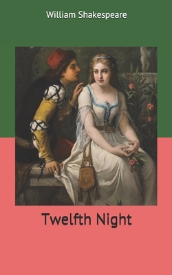 Twelfth Night by William Shakespeare