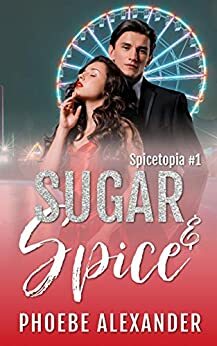 Sugar & Spice by Phoebe Alexander