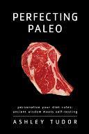 Perfecting Paleo by Ashley Tudor