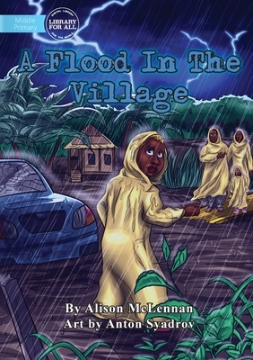 A Flood In The Village by Alison McLennan