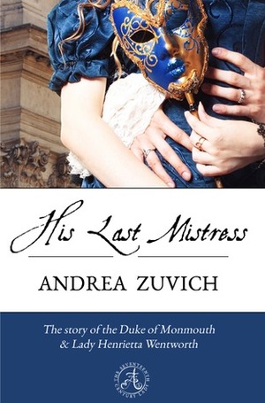His Last Mistress by Andrea Zuvich