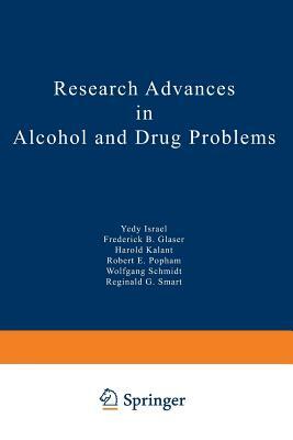 Research Advances in Alcohol and Drug Problems by Harold Kalant, Frederick B. Glaser, Yedy Israel
