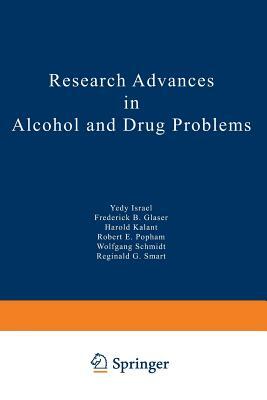 Research Advances in Alcohol and Drug Problems by Yedy Israel, Harold Kalant, Frederick B. Glaser