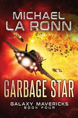 Garbage Star by Michael La Ronn