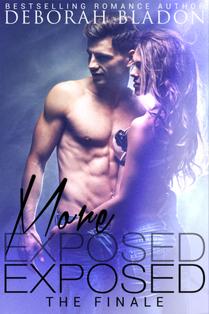 More Exposed by Deborah Bladon