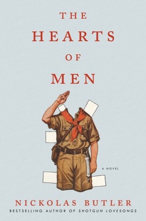 The Hearts of Men by Nickolas Butler