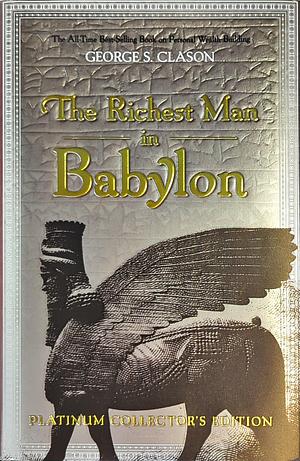 The Richest Man in Babylon: Platinum Collector's Edition by Napoleon Hill, George S. Clason, Frederick Van Rensselaer Dey