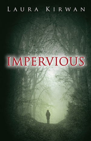 Impervious by Laura Kirwan