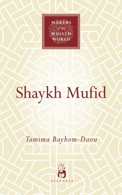 Shaykh Mufid by Tamima Bayhom-Daou