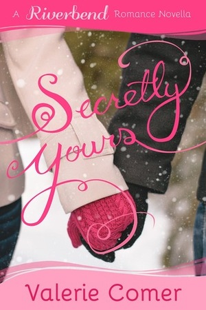Secretly Yours by Valerie Comer