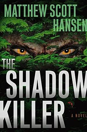 The Shadowkiller by Matthew Scott Hansen