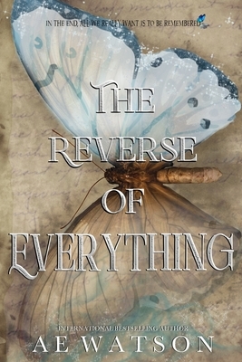 The Reverse of Everything by Ae Watson