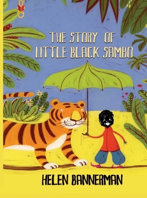 The Story of Little Black Sambo (Book and Audiobook): Uncensored Original Full Color Reproduction by Helen Bannerman