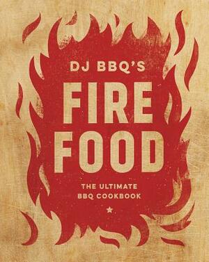 Fire Food: The Ultimate BBQ Cookbook by Christian Stevenson