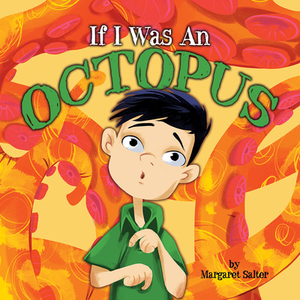 If I Was an Octopus by Margaret Salter
