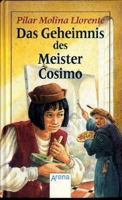 Das Geheimnis des Meister Cosimo by Pilar Molina Llorente