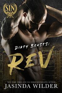 Dirty Beasts: Rev by Jasinda Wilder