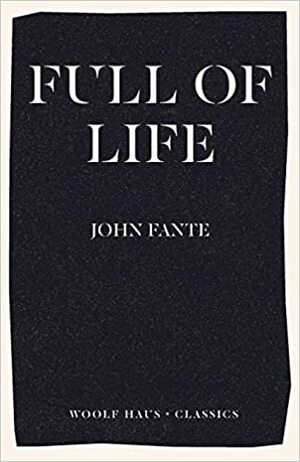 Full of Life by John Fante