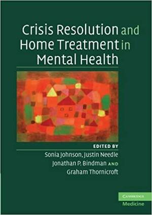 Crisis Resolution and Home Treatment in Mental Health by Sonia Johnson