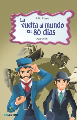 La vuelta al mundo en 80 dias by Jules Verne